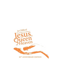 The Gospel According to Jesus, Queen of Heaven: 10th Anniversary Edition - Paperback