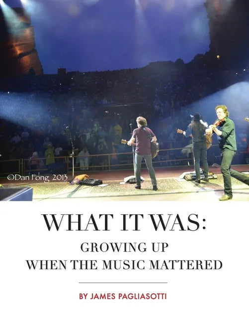 What It Was: Growing Up When the Music Mattered - Paperback