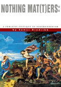 Nothing Mat(t)Ers: A Feminist Critique of Postmodernism - Paperback