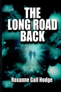 The Long Road Back - Paperback