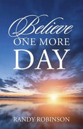Believe One More Day - Paperback