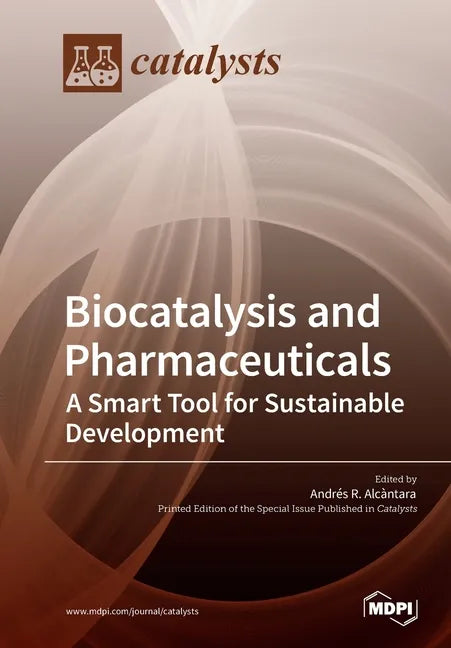 Biocatalysis and Pharmaceuticals: A Smart Tool for Sustainable Development - Paperback