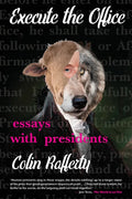 Execute the Office: Essays with Presidents - Paperback