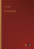 The Times Whistle - Paperback