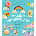 Baking Wonderland: A Mix & Match Cookbook for Kids! - Hardcover