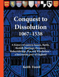 Conquest to Dissolution 1067-1538: A history of eastern Sussex, Battle, Bexhill, Hastings, Pevensey, Robertsbridge, Rye and Winchelsea - a fascinating - Paperback