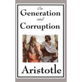 On Generation and Corruption - Hardcover