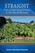 Straight: From a Town Named Climax to the Top of My Game - Hardcover