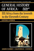 UNESCO General History of Africa, Vol. III, Abridged Edition: Africa from the Seventh to the Eleventh Century Volume 3 - Paperback