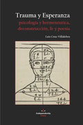 Trauma Y Esperanza: Psicología y hermenéutica, deconstrucción, fe y poesía - Paperback