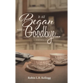 It All Began with a Goodbye... - Hardcover