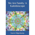 We Are Family: A Kaleidoscope - Paperback