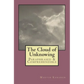 The Cloud of Unknowing: Paraphrased & Comprehendible - Paperback