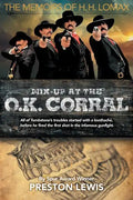Mix-Up at the O.K. Corral: The Memoirs of H.H. Lomax - Paperback