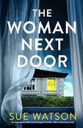 The Woman Next Door: An unputdownable psychological thriller with a stunning twist - Paperback