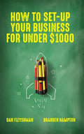 How To Set-Up Your Business For Under $1000 - Paperback