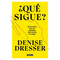 ¿Qué Sigue?: 20 Lecciones Para Ser Ciudadano Ante Un País En Riesgo / What's Next ? Twenty Lessons for Citizens in a Country at Risk - Paperback