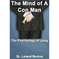 The Mind of a Con Man: The Psychology of Lying - Paperback