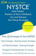 NYSTCE Multi-Subject Teachers of Early Childhood Arts and Sciences - Test Taking Strategies - Paperback