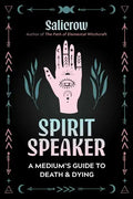 Spirit Speaker: A Medium's Guide to Death and Dying - Paperback