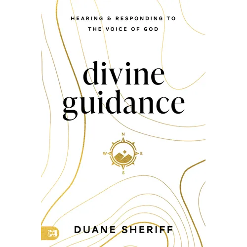 Divine Guidance: Hearing and Responding to the Voice of God - Paperback