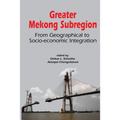 Greater Mekong Subregion: From Geographical to Socio-Economic Integration - Paperback