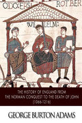 The History of England from the Norman Conquest to the Death of John (1066-1216) - Paperback