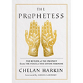 The Prophetess: The Return of the Prophet from the Voice of the Divine Feminine - Paperback
