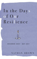 In the Days of Our Resilience: December 2020 - May 2021 - Paperback
