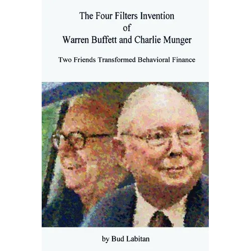 The Four Filters Invention of Warren Buffett and Charlie Munger - Paperback