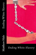 Ending White Slavery - Paperback