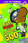 Buzz Beaker and the Growing Goo - Paperback
