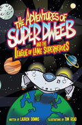 The Adventures of Super Dweeb and the League of Lame Superheroes - Paperback