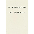 Surrounded by Friends - Paperback