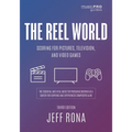 The Reel World: Scoring for Pictures, Television, and Video Games - Paperback
