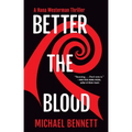Better the Blood: A Hana Westerman Thriller - Hardcover