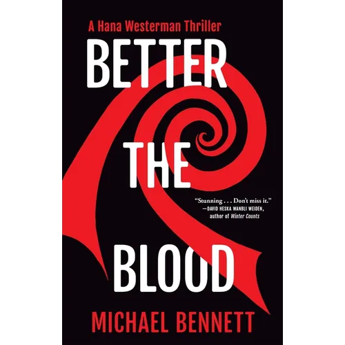 Better the Blood: A Hana Westerman Thriller - Hardcover