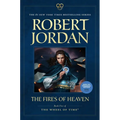 The Fires of Heaven: Book Five of 'The Wheel of Time' - Paperback