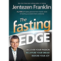The Fasting Edge: Recover Your Passion. Recapture Your Dream. Restore Your Joy - Hardcover
