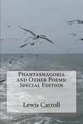 Phantasmagoria and Other Poems: Special Edition - Paperback