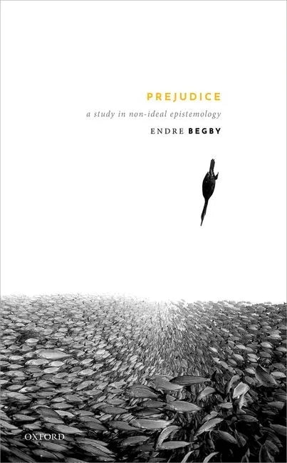 Prejudice: A Study in Non-Ideal Epistemology - Hardcover