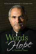 Words of Hope in Troubled Times: Selected Speeches and Writings of José Ramos-Horta - Paperback
