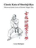 Classic Kata of Shorinji Ryu: Okinawan Karate Forms of Richard 'Biggie' Kim - Paperback