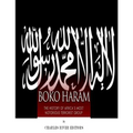Boko Haram: The History of Africa's Most Notorious Terrorist Group - Paperback