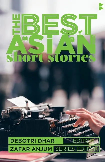 The Best Asian Short Stories 2018 - Paperback
