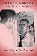 Mirror, Mirror: Reflections of Self: 365-Day Life Journal - Paperback
