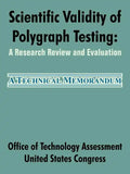 Scientific Validity of Polygraph Testing: A Research Review and Evaluation - Paperback