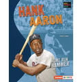 Hank Aaron: Home Run Hammer - Library Binding