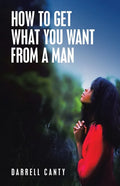 How to Get What You Want from a Man - Paperback