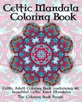 Celtic Mandala Coloring Book: Celtic Adult Coloring Book containing 40 beautiful Celtic Knot Mandalas - Paperback